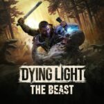 Dying Light: The Beast